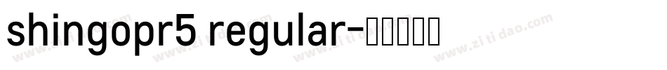 shingopr5 regular字体转换